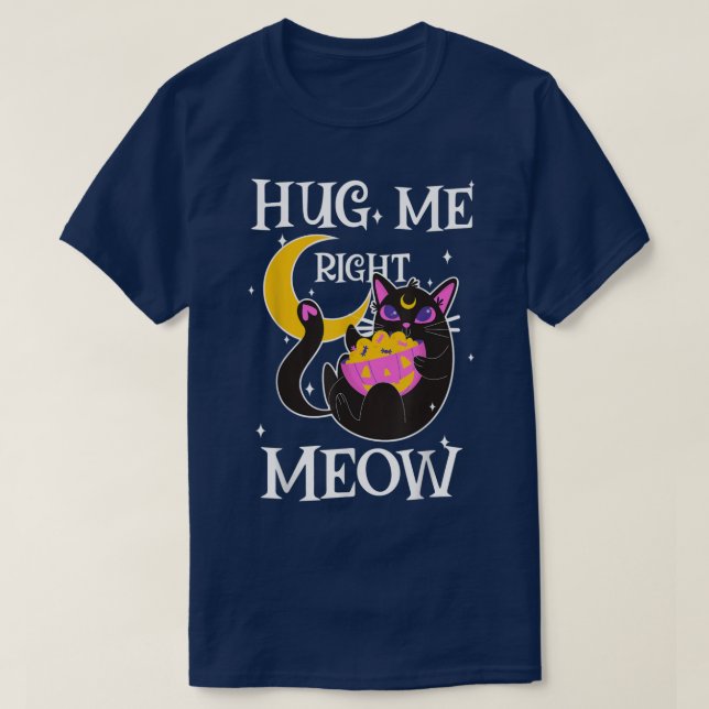 Hug Me Right Meow Funny Halloween 504 4662 T-Shirt (Design vorne)