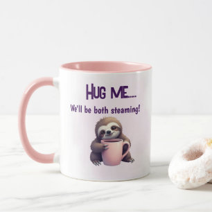 Hug Me Sloth Tasse - Gemütlicher und dampfender Sp