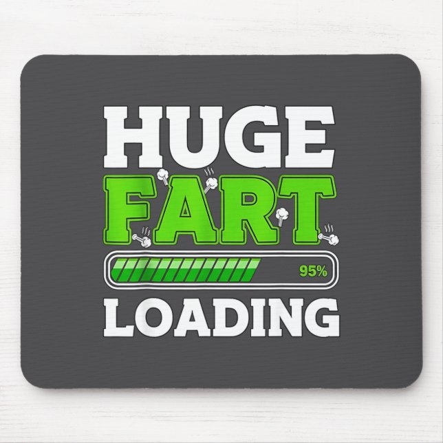 Huge Fart 95% Loading  Mousepad (Vorne)