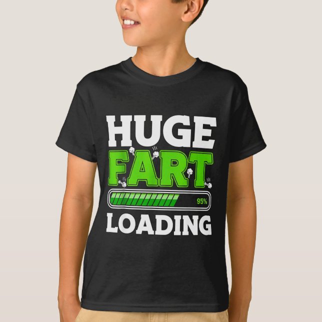Huge Fart 95% Loading  T-Shirt (Vorderseite)