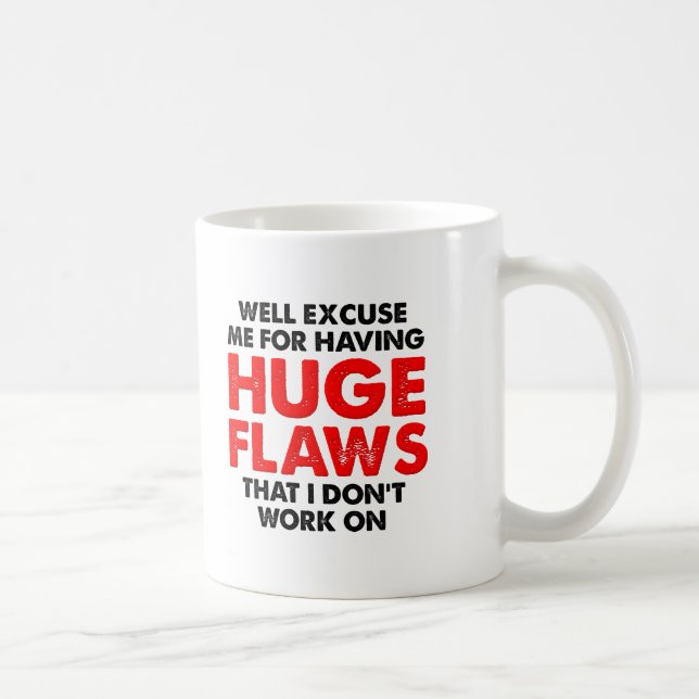 Huge Flaws Funny Mugs Kaffeetasse (Rechts)