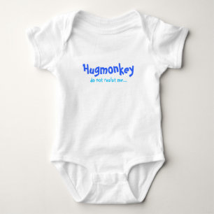 Hugmonkey, widersetzen mir sich nicht… baby strampler