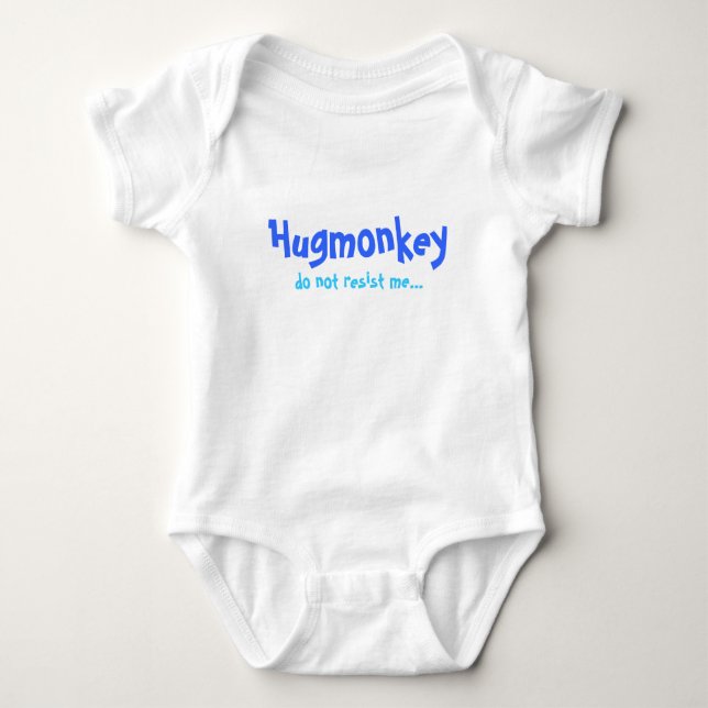 Hugmonkey, widersetzen mir sich nicht… baby strampler (Vorderseite)