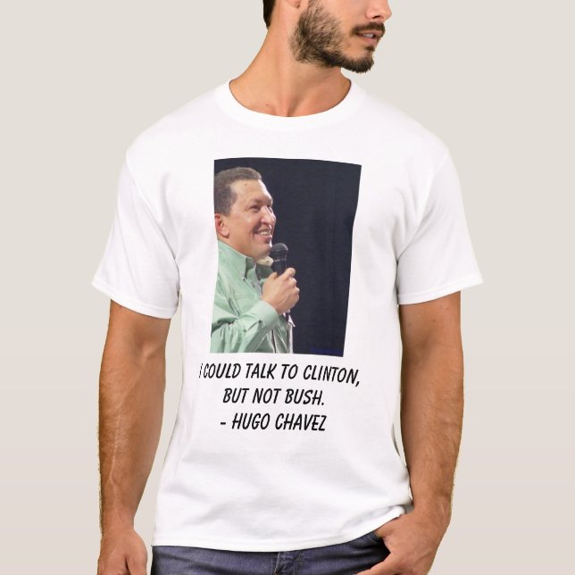 Hugo Chavez, nehme ich nicht Präsident Bush in T-Shirt (Vorderseite)