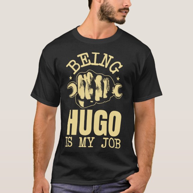 Hugo zu sein ist mein Job T-Shirt (Vorderseite)