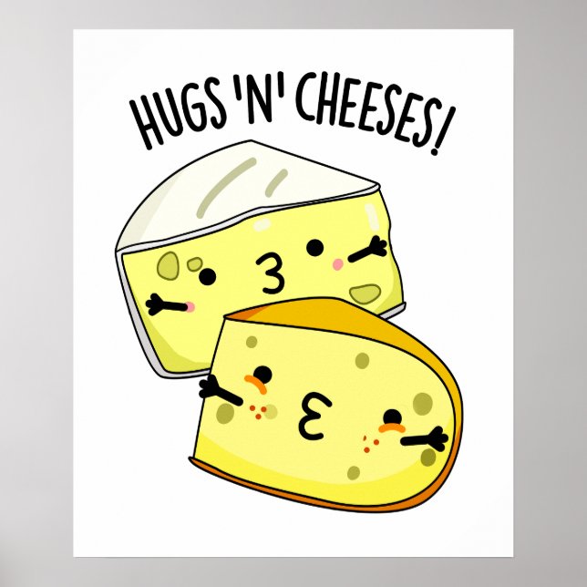 Hugs and Cheeses Funny Cheese Puff Poster (Vorne)