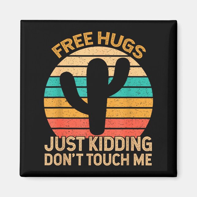 Hugs Just Kidding Don't Touch Me Cactus Humor Hugg Magnet (Vorne)