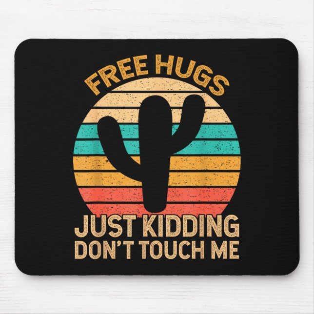 Hugs Just Kidding Don't Touch Me Cactus Humor Hugg Mousepad (Vorne)