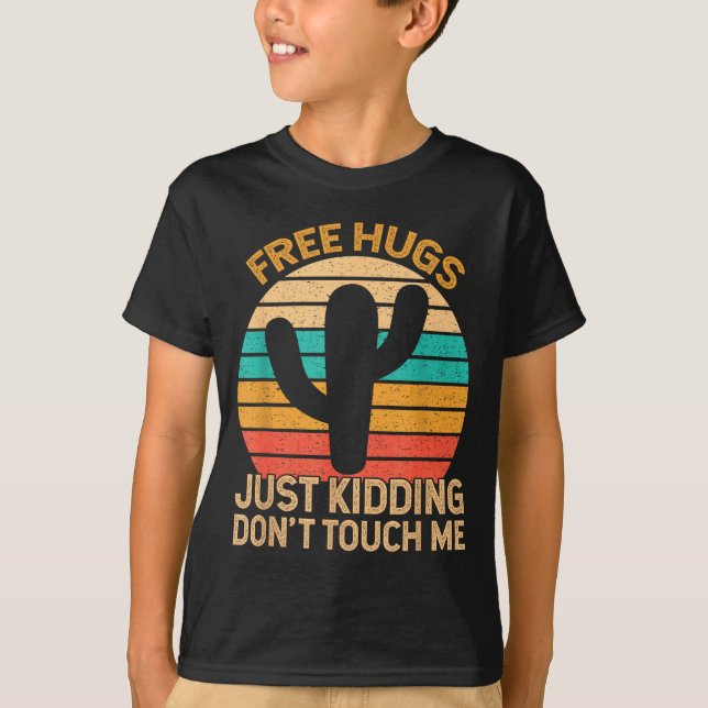 Hugs Just Kidding Don't Touch Me Cactus Humor Hugg T-Shirt (Vorderseite)