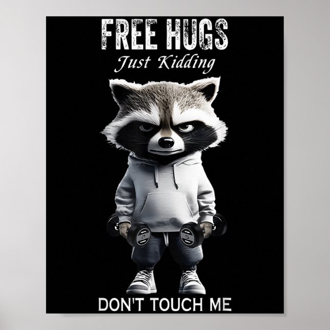 Hugs Just Kidding Don't Touch Me Racoon Workout Gy Poster (Vorne)