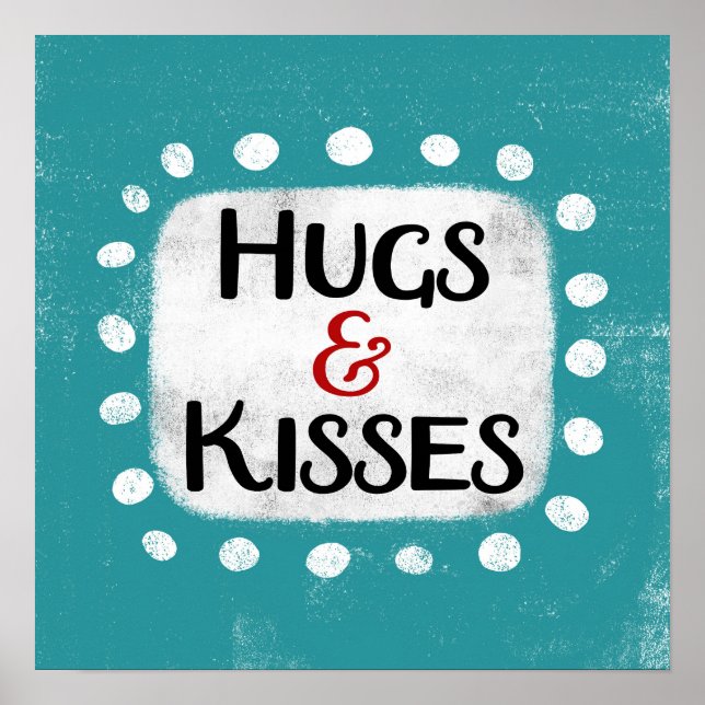 Hugs & Kisses Poster Wall Art (Vorne)
