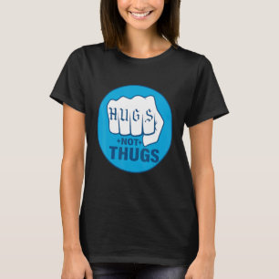Hugs Not Thugs Gangsta Hispanic Latino Kalifornien T-Shirt