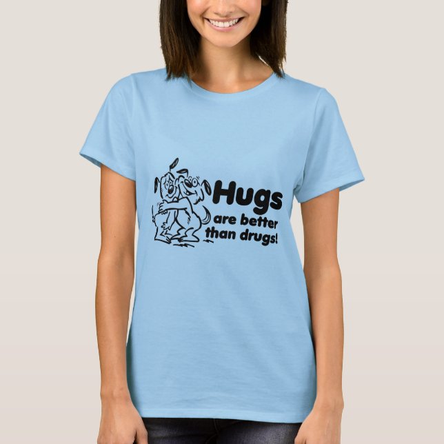 Hugs oder Drogen? T-Shirt (Vorderseite)