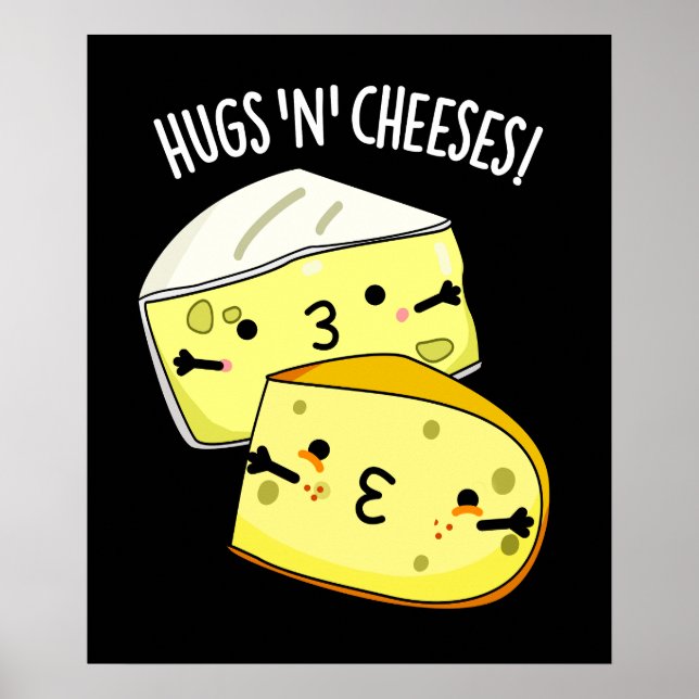 Hugs und Käse Funny Cheese Pun Dark BG Poster (Vorne)