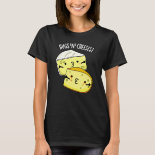 Hugs und Käse Funny Cheese Pun Dark BG T-Shirt