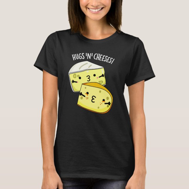 Hugs und Käse Funny Cheese Pun Dark BG T-Shirt (Vorderseite)