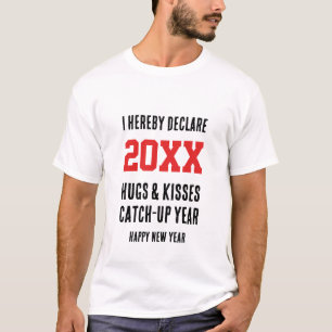 Hugs und Küsse im neuen Jahr holen auf   2021 T-Shirt