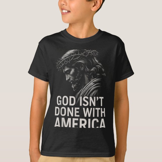 Hugvyn God Isn’t Done With America Christian Faith T-Shirt (Vorderseite)