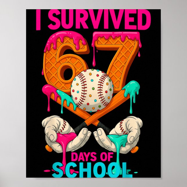 Hugvyn I Survived 67 Days Of School Ice Cream Six  Poster (Vorne)
