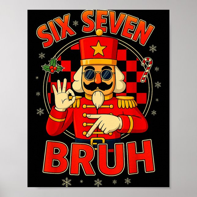 Hugvyn Six Seven Bruh Nutcracker Christmas 67 Meme Poster (Vorne)