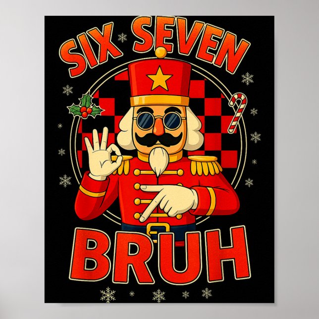 Hugvyn Six Seven Bruh Nutcracker Christmas 67 Meme Poster (Vorne)