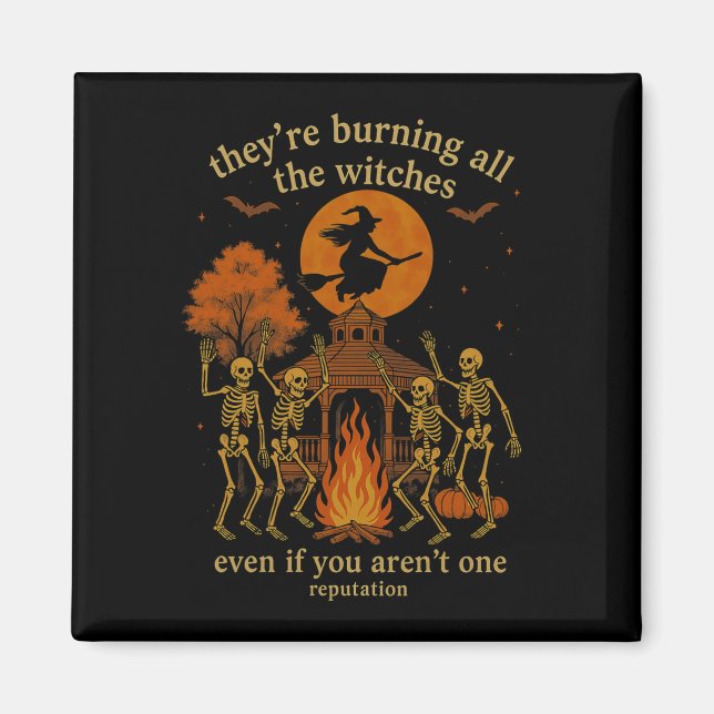 Hugvyn They're Burning All The Witches Skeleton Wi Magnet (Vorne)