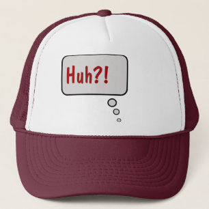 Huh?! Denken Sie Blasen-Hut Truckerkappe