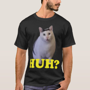 Huh Funny Sprichwort Sarcastic Novelty T-Shirt, da T-Shirt