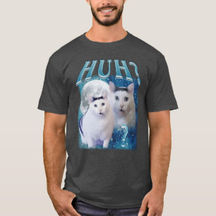 Huh Was Lustiges Katzen Meme lustig T-Shirt