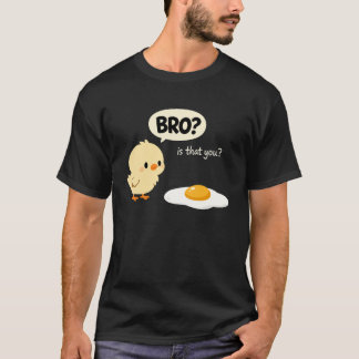 Huhn bist du Bro Lustiges Hühner-Ei Bro ist T T-Shirt