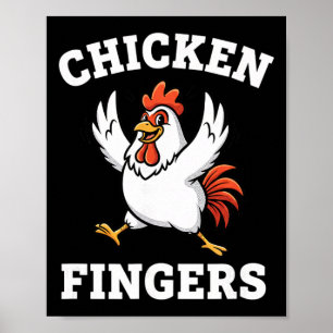 Huhn, Chicken Fingers für immer  Poster