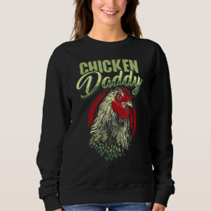 Huhn Daddy Hühnchen Vater Bauer Geflügel Bauer Sweatshirt