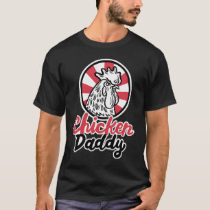 Huhn Daddy Hühnchen Vater Bauer Geflügel Bauer T-Shirt