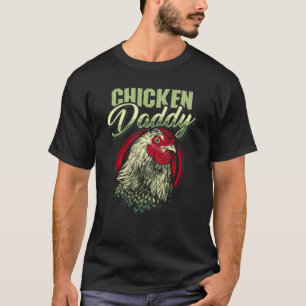 Huhn Daddy Vater Bauer Geschenk Geflügel Bauer T-Shirt