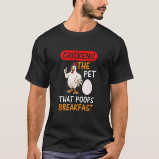 Huhn, das Haustier, das Frühstück scheißt T-Shirt