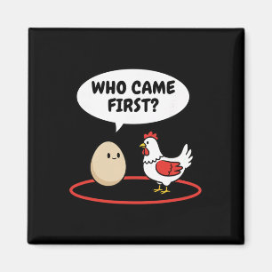 Huhn, das zuerst kam, lustiges Huhn Vs Ei Meme Magnet