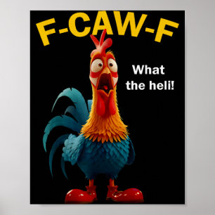 Huhn F-caw-f Was Der Heli F-caw-f  Poster