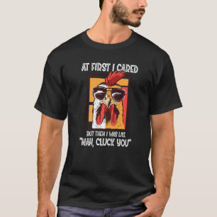 Huhn Gack Dich T-Shirt