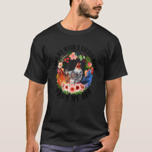 Huhn Ich bekomme ein bisschen Hilfe von meinen Hen T-Shirt