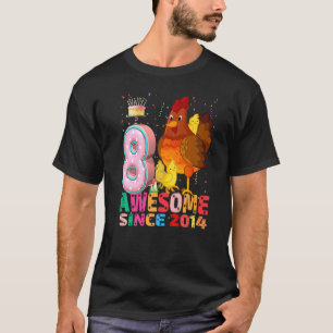 Huhn Ich bin 8 Jahre alt Mädchen Geburtstag Chicke T-Shirt