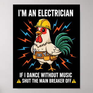 Huhn, ich bin der Elektriker-Hahn, der auslöst Poster
