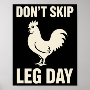 Huhn, ich lebe nach dem Motto: Überspringe keinen  Poster