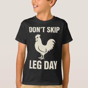 Huhn, ich lebe nach dem Motto: Überspringe keinen  T-Shirt