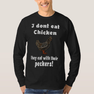 Huhn isst nicht T-Shirt