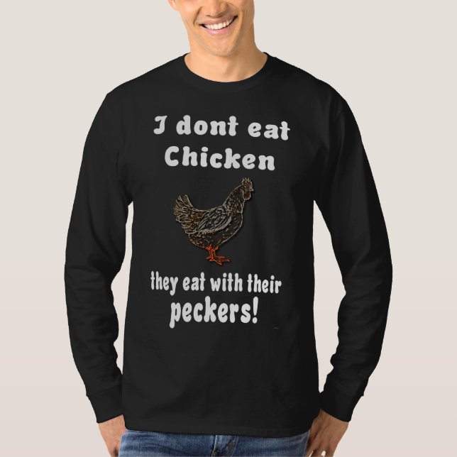 Huhn isst nicht T-Shirt (Vorderseite)