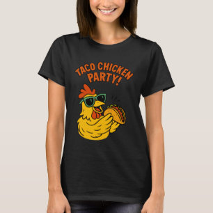 Huhn isst Taco Lustige Bauernhof Tier Zitate Mexik T-Shirt