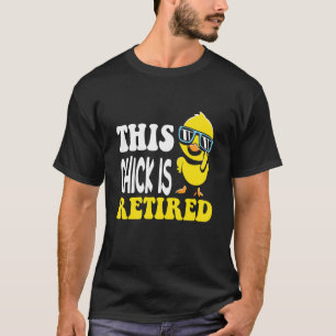 Huhn ist im Ruhestand Lustig Süße Ruhestandsfeier  T-Shirt