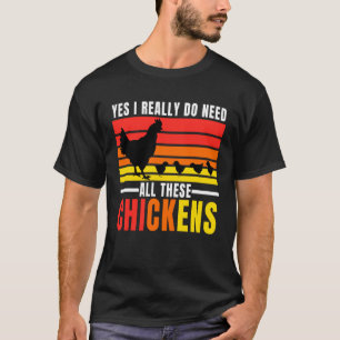 Huhn  Ja, ich brauche wirklich all diese Hühner T-Shirt