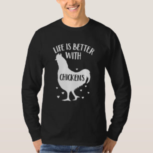 Huhn Lover "Das Leben ist besser mit Hühnern Küken T-Shirt