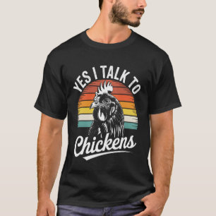 Huhn Lustig Ja Ich Rede Mit Hühnern Tier T-Shirt